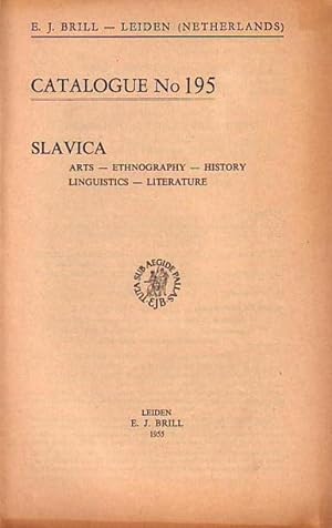 Seller image for E. J. Brill - Leiden, Netherlands. Slavica: Arts, Ethnography, History, Linguistics, Literature. Catalogue No 195 with 425 numbers. for sale by Antiquariat Carl Wegner