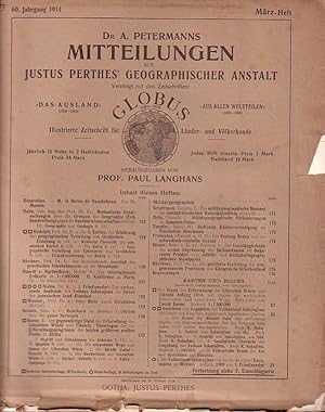 Seller image for Dr. A. Petermanns Mitteilungen aus Justus Perthes Geographischer Anstalt. Vereinigt mit der Zeitschrift Globus - illustrierte Zeitschrift fr Lnder- und Vlkerkunde. Jahrgang 60, Mrz - Heft, 1914. Herausgeber: Paul Langhans. Im Inhalt u.a.: E. Rudolph und S. Szirtes 'Zur Erklrung der geographischen Verteilung von Grobeben' / K. Nishio und I. Friedlnder ' Der verheerenden Ausbruch des Vulkans Sakurajima im Sden der Japanischen Insel Kiuschiu' und Militrgeographie und geographischer Literatur- und Monatsbericht und Neuerscheinungen. for sale by Antiquariat Carl Wegner