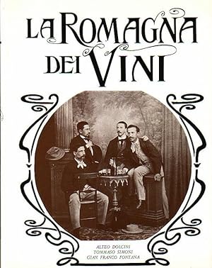 La Romagna dei vini. Con la collab. di A. Fiore.