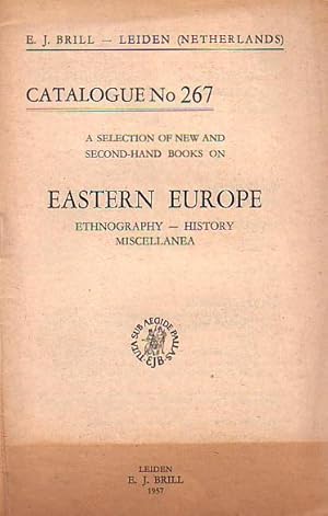 Seller image for E. J. Brill - Leiden, Netherlands. A selection of new and second-hand books on Eastern Europe: Ethnography, History, Miscellanea. Catalogue No 267 with 607 Numbers. for sale by Antiquariat Carl Wegner