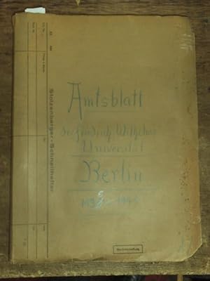 Amtsblatt der Friedrich Wilhelms Universität zu Berlin. Umfangreiche Folge beginnend mit Heft 1 d...