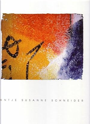 Seller image for Antje Susanne Schneider. 2 Ausstellungskataloge. 1) Grafik / Malerei. 2)[ohne Titel] for sale by Antiquariat Carl Wegner