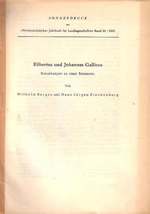 Bild des Verkufers fr Eilbertus und Johannes Gallicus. Bemerkungen zu einer Rezension (von R. Drgereit). Sonderdruck aus 'Niederschsisches Jahrbuch fr Landesgeschichte' Band 25 / 1953. zum Verkauf von Antiquariat Carl Wegner