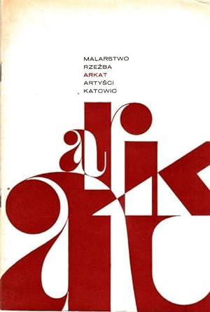 Seller image for Malarstwo Rzezba Arkat Artysci Katowic. Zwiazek Polskich Artystow Plastykow, Centralne Biuro Wystaw Artystycznych, Styczen 1968. ( Z. Dudzik, T. Figiela, S. Hochul, A.S. Kowalski, Z. Lis, Z. Moskwa, I. Neubauer, J. Nowicki, R. Nowotarski, R. Nyga, L. Poniewiera, E. Pudelko, A. Urbanowicz. for sale by Antiquariat Carl Wegner
