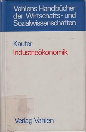 Bild des Verkufers fr Industriekonomik : Eine Einfhrung in die Wettbewerbstheorie. zum Verkauf von Antiquariat Carl Wegner