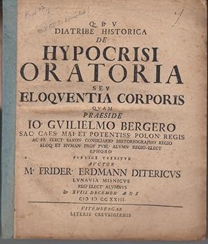 Diatribe historica de hypocrisi oratoria seu eloquentia corporis [.] publice tuebitur auctor M. F...