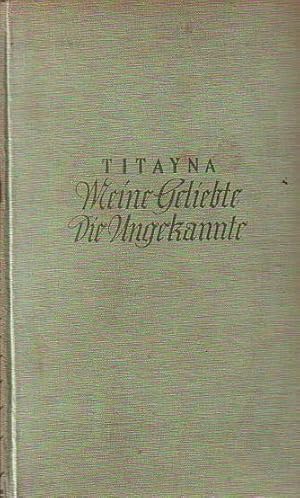 Seller image for Meine Geliebte, die Ungekannte. Roman. Aus dem Franzsischen von Trude Reitler. for sale by Antiquariat Carl Wegner
