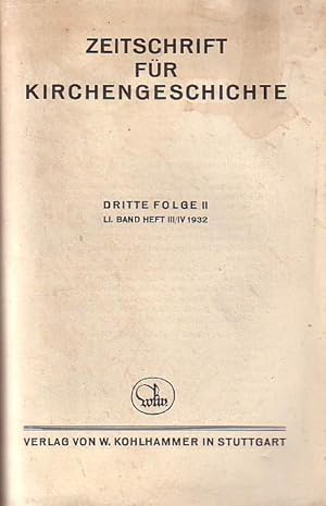 Image du vendeur pour Zeitschrift fr Kirchengeschichte. Dritte Folge II, LI. Band, Heft III / IV, 1932. mis en vente par Antiquariat Carl Wegner