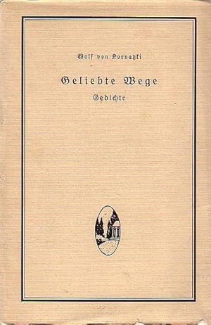 Seller image for Geliebte Wege. Gedichte. for sale by Antiquariat Carl Wegner