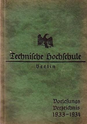 Technische Hochschule Berlin - Charlottenburg, Berliner Straße 170 / 172. Vorlesungsverzeichnis f...