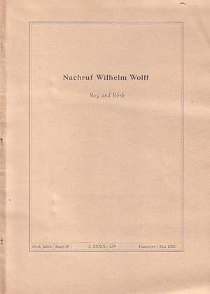 Seller image for Nachruf Wilhelm Wolff. Weg und Werk. Sonderdruck aus Geologisches Jahrbuch, Band 66, Seiten XXXIX - LIV, Hannover, Mai 1952. for sale by Antiquariat Carl Wegner