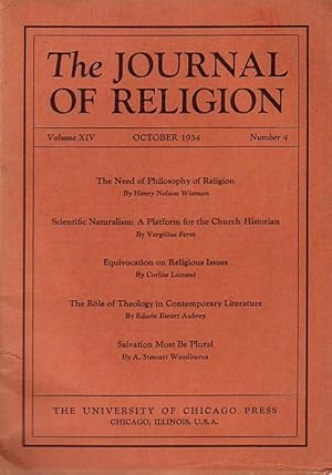 Bild des Verkufers fr The Journal of Religion. Volume XIV, October 1934, Number 4. Cont.: Henry Wieman: Need of philosophy of religion / Vergilius Ferm: Scientific Naturalism: Platform for the church historian / Corliss Lamont: Equivocation on religious issues / Edwin Aubrey: Role of theology in contemporary literature / Stewart Woodburne: Salvation must be plural. zum Verkauf von Antiquariat Carl Wegner