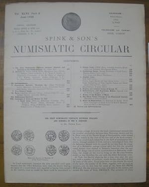 Immagine del venditore per Spink & Son ' s Numismatic Circular. Vol. XLVI. Part 6. June 1938. - Contents: The First Numismatic Contacts between England and Bohemia in the Tenth Century (V. Katz); New Colonial Issues; Publications Received; Catalogue of Coins and Medals for Sale: Greek Coins, Roman Coins, Continental Series, English Coins, English and Colonial Issues of George VI, Revolutionary and Napoleonic Medals, Medals of the Knights of Malta, The Silver Token Coinage of the Nineteenth Century, Book on Numismatic; Advertisements and Notices. venduto da Antiquariat Carl Wegner