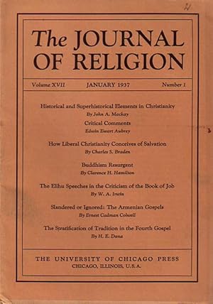 Bild des Verkufers fr The Journal of Religion. Volume XVII, January 1937, Number 1. Cont.: John Mackay: Historical and superhistorical elements in Christianity / Edwin Aubrey: Critical comments / Charles Braden: How liberal christianity conceives of salvation / Clarence Hamilton: Buddhism resurgent / W. Irwin: The elihu speeches in criticism of the Book of Job / Ernest Colwell: Slandered or ignored: The armenian gospels / H. Dana: Stratification of tradition in the fourth gospel zum Verkauf von Antiquariat Carl Wegner