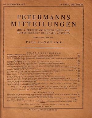 Imagen del vendedor de Dr. A. Petermanns Mitteilungen aus Justus Perthes Geographischer Anstalt. Herausgegeben von Paul Langhans. Jahrgang 83, 12. Heft (Dezember), 1937. Im Inhalt u.a.: M. Eckert - Greifendorff 'Die Eingrenzung der Kartographie' / S. Morawetz 'Das Problem der Taldichte und Hangzerschneidung' / O. Schfer 'Die verbotenen Zonen im trkischen Meerengen - Gebiet' und geographischer Literatur- und Monatsbericht und Neuerscheinungen. a la venta por Antiquariat Carl Wegner