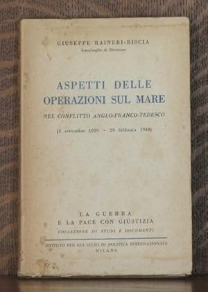 ASPETTI DELLE OPERAZIONI SUL MARE Nel Conflitto Anglo-Franco-Tedesco (3 Settembre 1939 - 29 Febbr...