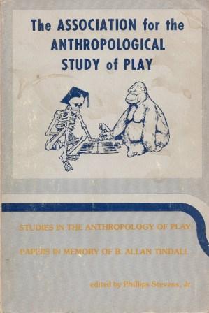 Seller image for Studies in the Anthropology of Play: Papers in Memory of B. Allan Tindall for sale by Works on Paper