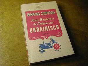 Bild des Verkufers fr Kurze Geschichte des Traktors auf Ukrainisch : Roman zum Verkauf von Antiquariat Fuchseck