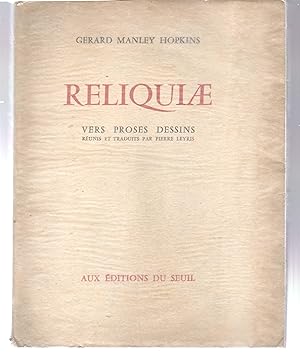 Reliquiae. Vers, proses, dessins réunis et traduits par Pierre Leyris