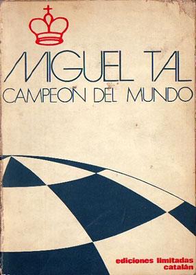 Miguel Tal, campeón del mundo.