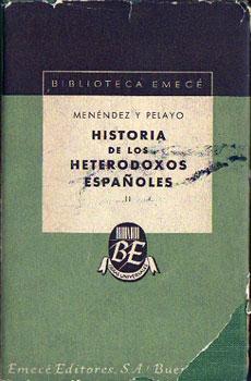 Historia de los Heterodoxos Españoles (Tomo II)