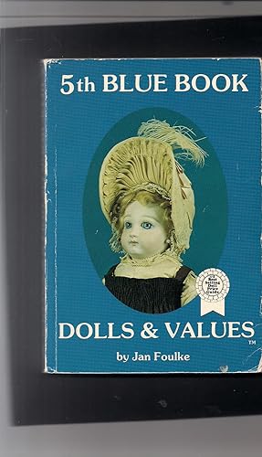 Imagen del vendedor de 5th Blue Book of Dolls and Values a la venta por Beverly Loveless