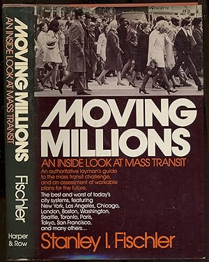 Image du vendeur pour Moving Millions: An Inside Look at Mass Transit mis en vente par Between the Covers-Rare Books, Inc. ABAA