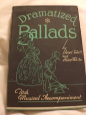 Image du vendeur pour Dramatized Ballads mis en vente par MacKellar Art &  Books