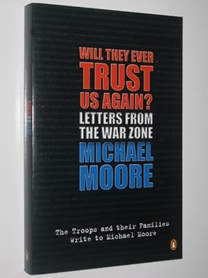 Image du vendeur pour Will They Ever Trust Us Again? : Letters from the War Zone mis en vente par Manyhills Books