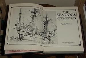 Seller image for The Sea Dogs: Privateers, Plunder and Piracy in the Elizabethan Age for sale by Makovski Books