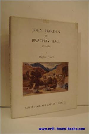Bild des Verkufers fr JOHN HARDEN OF BRATHAY HALL 1772-1847, zum Verkauf von BOOKSELLER  -  ERIK TONEN  BOOKS