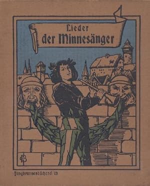 Lieder der Minnesänger. Ins Hochdeutsche übertragen von E. Escherich.