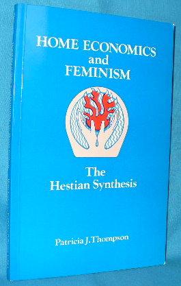 Image du vendeur pour Home Economics and Feminism: The Hestian Synthesis mis en vente par Alhambra Books