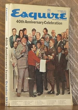 ESQUIRE OCTOBER 1973 VOLUME LXXX NO.4 WHOLE NO. 479 40th Anniversary Celebration