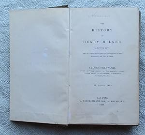 The History of Henry Milner a Little Boy Who Was Not Brought Up According to the Fashions of This...