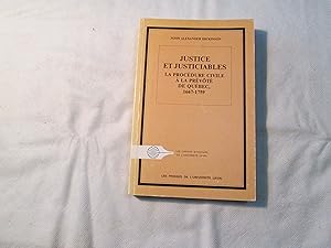 Justice et Justiciables. La Procédure Civile à la Prévôté de Québec, 1667-1759.