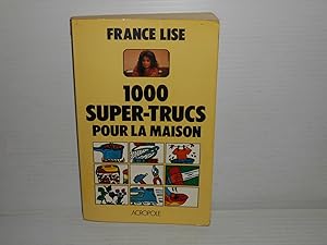 1000 SUPER TRUCS POUR LA Maison