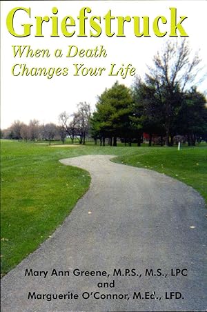 Griefstruck: When a Death Changes Your Life. Signed by both authors.