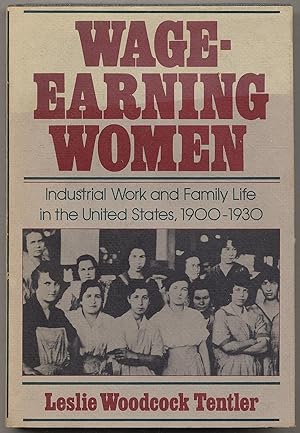 Immagine del venditore per Wage-Earning Women: Industrial Work and Family Life in the United States, 1900-1930 venduto da Between the Covers-Rare Books, Inc. ABAA