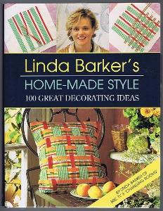 Linda Barker's Home-Made Style: 100 Great Decorating Ideas