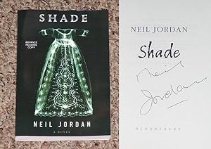 Seller image for SHADE: A NOVEL - Rare Fine Copy of The Advance Reader's Copy (ARC) : Signed by Neil Jordan - SIGNED ON THE TITLE PAGE for sale by ModernRare
