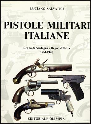 Pistole Militari Italiane ( Italian Militari Pistols): Regno di Sardegna e Regno d'Italia - 1814-...