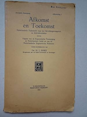 Seller image for Afkomst en Toekomst; Nederlandsch Tijdschrift voor het Bevolkingsvraagstuk en Erfelijkheidsleer, tevens Orgaan van de Eugenetische Vereeniging in Nederlandsch Indi en van de Nederlandsche Eugenetische Federatie. for sale by Antiquariaat De Boekenbeurs