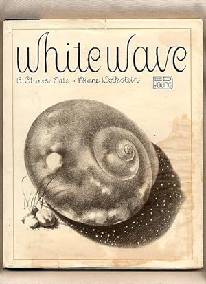 Bild des Verkufers fr Whitewave [White Wave] A Chinese Tale zum Verkauf von Little Stour Books PBFA Member