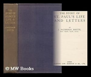 Seller image for The Story of St. Paul's Life and Letters / by J. Paterson Smyth for sale by MW Books