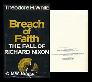 Seller image for Breach of Faith : the Fall of Richard Nixon / Theodore H. White for sale by MW Books