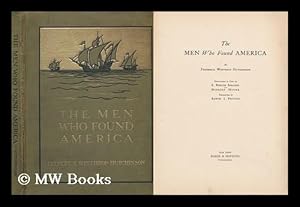 Seller image for The Men Who Found America, by Frederick Winthrop Hutchinson; Illustrations in Color by E. Roscoe Shrader and Herbert Moore; Decorations by Edwin J. Prittie for sale by MW Books