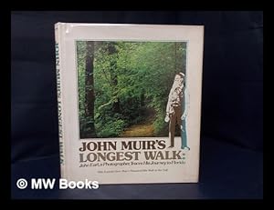Seller image for John Muir's Longest Walk : John Earl, a Photographer, Traces His Journey to Florida ; with Excerpts from John Muir's Thousand-Mile Walk to the Gulf for sale by MW Books