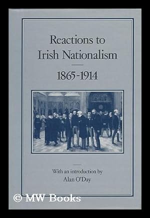 Seller image for Reactions to Irish Nationalism / with an Introduction by Alan O'Day for sale by MW Books