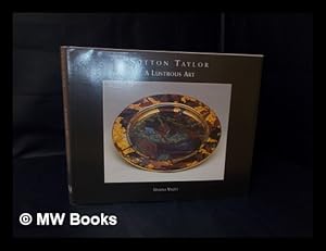 Seller image for Sutton Taylor : a lustrous art / by Marina Vaizey for sale by MW Books